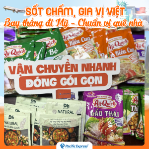 Pacific Express - Gửi Sốt Chấm, Gia Vị Đi Mỹ
